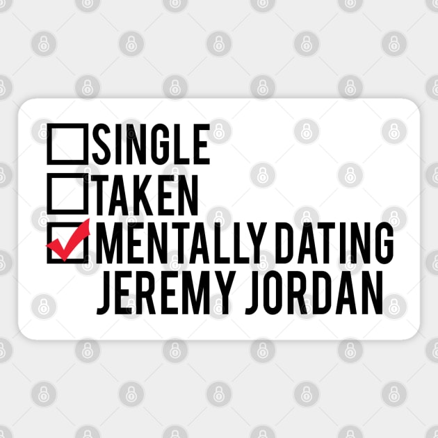 Mentally Dating Jeremy Jordan Magnet by brendalee